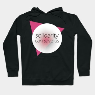 Solidarity can save us Hoodie